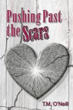 Pushing Past the Scars af T M O'Neill