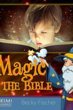 Magic & the Bible af Becky Fischer