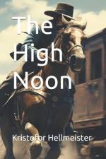 The High Noon af Kristofor Hellmeister