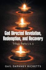 God Directed Revelation, Redemption, and Recovery af Gail Daphney Ricketts