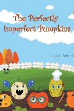 The Perfectly Imperfect Pumpkins af Leslie Anne Wall
