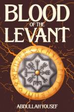 Blood of The Levant af Abdullah Yousef