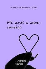 Me sentí a salvo, contigo af Adriana Franch