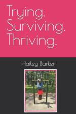 Trying. Surviving. Thriving. af Hailey Barker