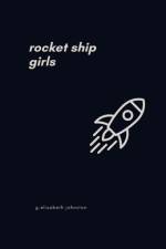 rocket ship girls af Elizabeth Johnston