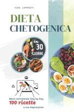 Dieta chetogenica in 30 giorni af Ivan Lopresti