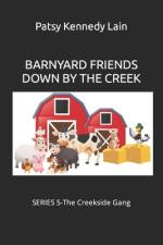 Barnyard Friends Down by the Creek af Patsy Kennedy Lain
