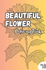 Beautiful Flowers Coloring Book af Mohit Raj