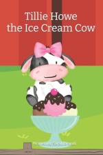 Tillie Howe the Ice Cream Cow af Bella Brandi