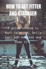 How to Get Fitter and Stronger af Benjamin Micheals