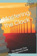 Mastering the Clock af Cj Tate