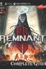 Remnant II Complete Guide