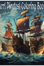 Arr! Pirates! Coloring Book af Jason Quinn Cox