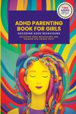 ADHD Parenting Book For Girls af Penny Nunn