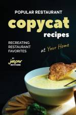Popular Restaurant Copycat Recipes af Jasper Whitethorne