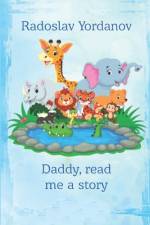 Daddy, read me a story af Radoslav Yordanov