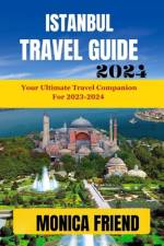 Istanbul Travel Guide af Monica Friend