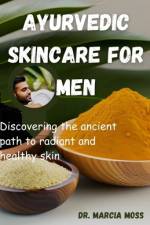 Ayurvedic skincare for men af Marcia Moss