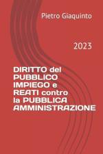 DIRITTO del PUBBLICO IMPIEGO e REATI contro la PUBBLICA AMMINISTRAZIONE af Pietro Giaquinto