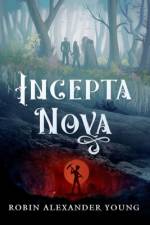 Incepta Nova af Robin Alexander Young