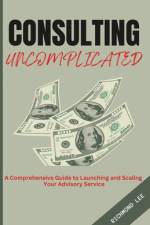 Consulting Uncomplicated af Richmond Lee