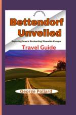 Bettendorf Unveiled af George Pollard