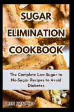 Sugar Elimination Cookbook af Bren Han