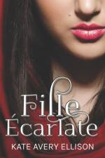 Fille Écarlate af Kate Avery Ellison