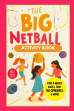 The Big Netball Activity Book af Nina Lee
