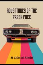 Adventures of the Fresh Face af M Zain Ul Abdin