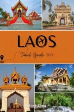 Laos Travel Guide 2023 af Mark Sims