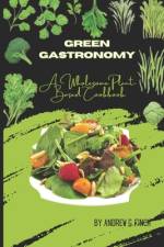 Green Gastronomy af Andrew G Finch