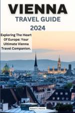 Vienna Travel Guide 2024 af Robert C Patricia