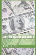 The Enneagram and Money af Bradley Hall