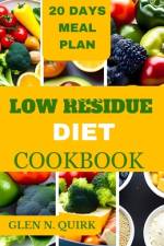 Low Residue Diet Cookbook af Glen N Quirk