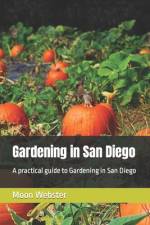 Gardening in San Diego af Moon Webster