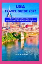 USA Travel Guide 2023 af Janet H Holmes