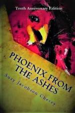 Phoenix from the Ashes af Suzy Jacobson Cherry