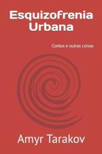 Esquizofrenia Urbana af Amyr Tarakov