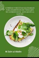 Comidas y recetas saludables para diabéticos de 7 días que no aumentan el azúcar en la sangre af M Zain Ul Abdin