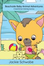 Beachside Baby Animal Adventures af Jackie Ann Schwabe