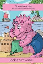 Dino Adventures af Jackie Ann Schwabe