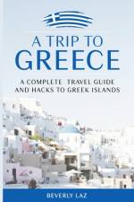 A Trip to Greece af Beverly Laz
