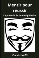 Mentir Pour Reussir af Claude Hajos
