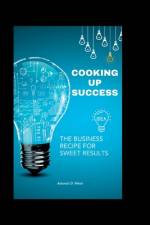 Cooking up success af Antonio D Nieto
