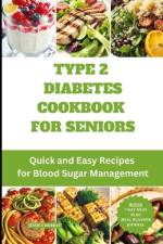 Type 2 Diabetes Cookbook for Seniors af Jessica Murray
