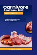 Carnivore Cookbook Diet For Seniors af Donald M Dermers