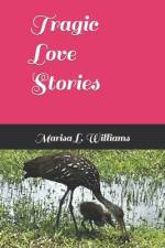 Tragic Love Stories af Marisa L Williams