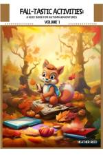 Fall-tastic Activities Volume 1 af Heather Reed