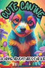 Cute Canine Coloring Adventures for Kids af Kayden Wolfsbane